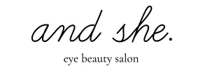 まつげパーマ・眉専門店andshe.（アンドシー）の公式ホームページです。当店では経験豊富なアイリストが自然で垢抜けた印象づくりをお手伝いいたします。